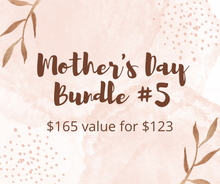 Load image into Gallery viewer, Mother’s Day Bundle #5
